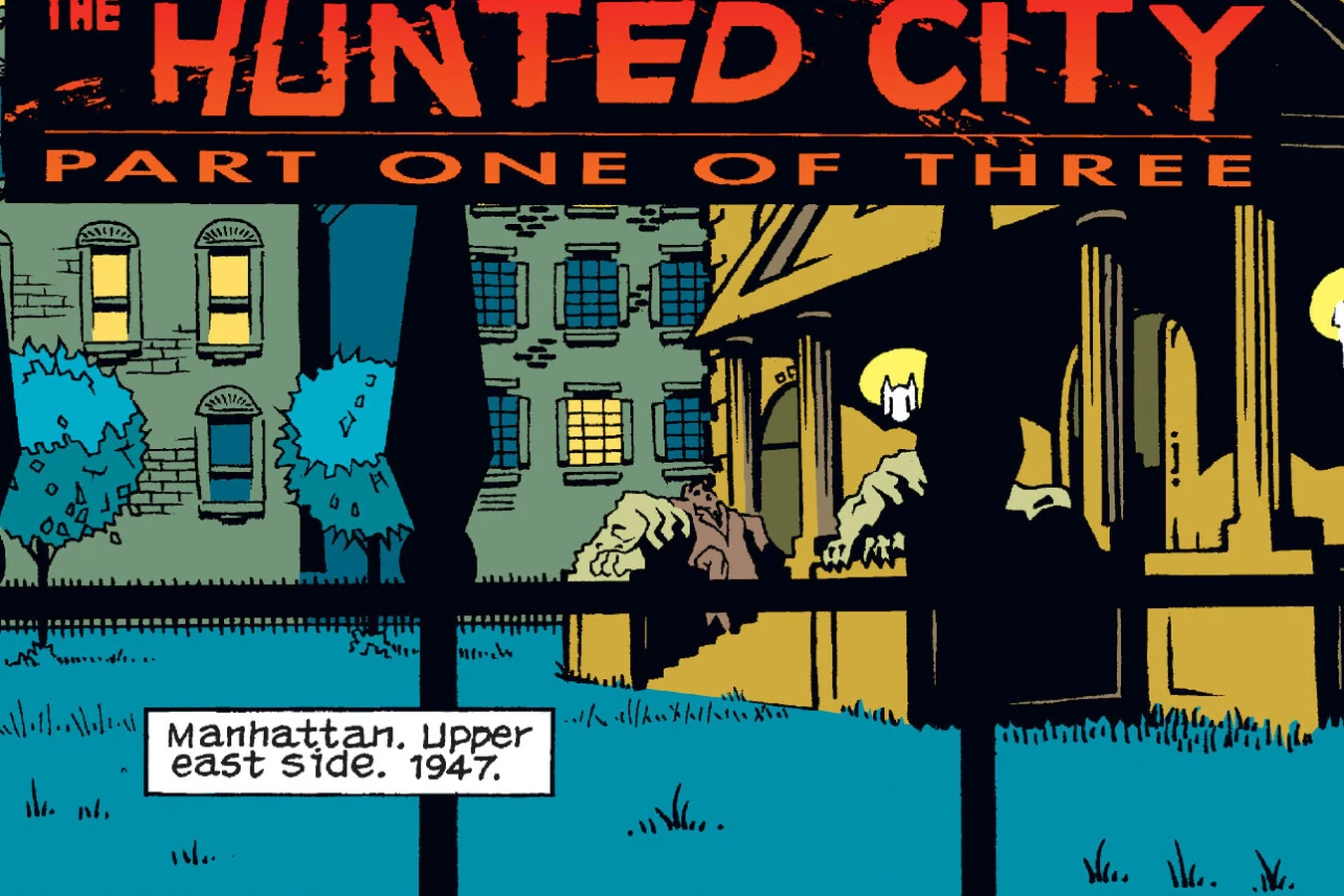 A mansion behind iron railings at night under the title The Hunted City, with the caption Manhattan, Upper East Side, 1947
