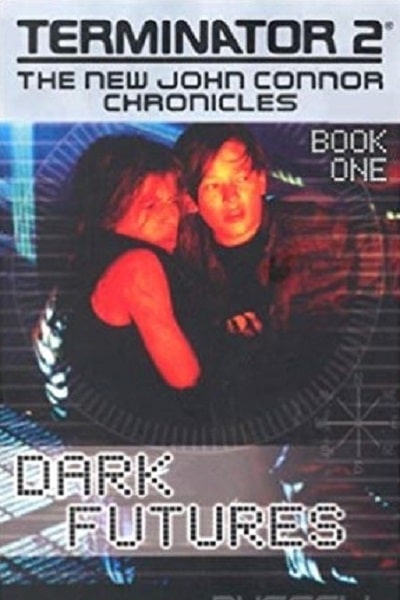 The New John Connor Chronicles: Dark Futures
